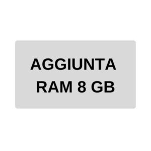 AGGIUNTA RAM 8 GB SU RICONDIZIONATO