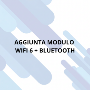 AGGIUNTA MODULO WIFI 6 + BLUETOOTH