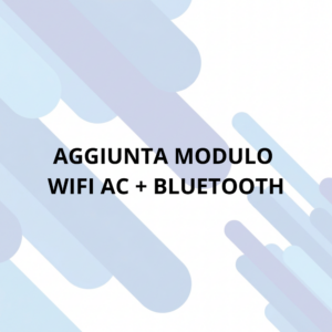 AGGIUNTA MODULO WIFI AC + BLUETOOTH